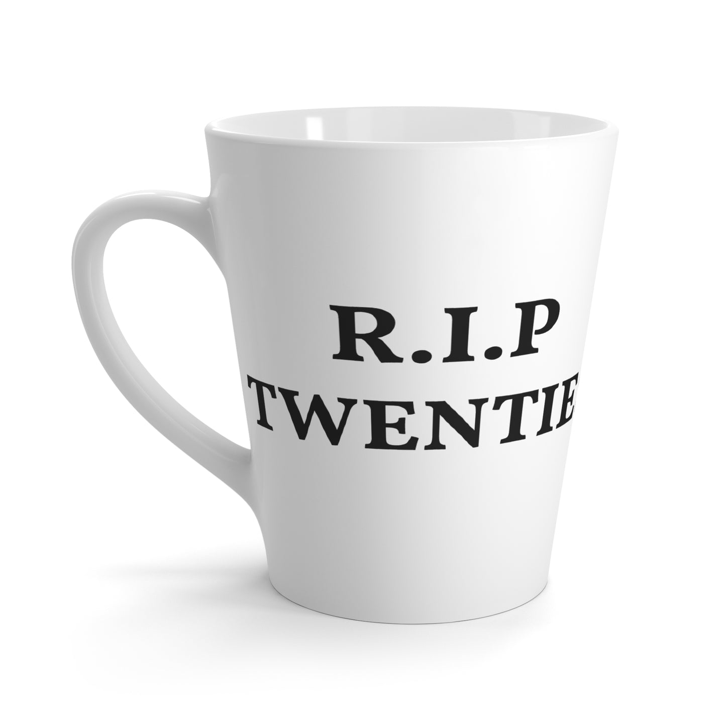 Latte Mug - R.I.P. Twenties Funny 30th Birthday Coffee Mug 12oz